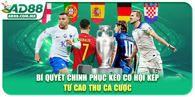 Bí Quyết Chinh Phục Kèo Cơ Hội Kép Từ Cao Thủ Cá Cược