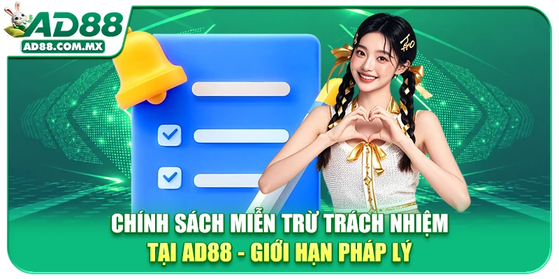 Chính Sách Miễn Trừ Trách Nhiệm Tại AD88 - Giới Hạn Pháp Lý