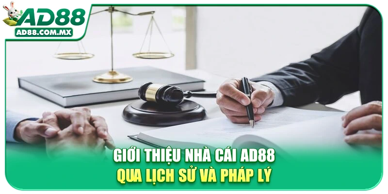 Giới thiệu nhà cái AD88 qua lịch sử và pháp lý