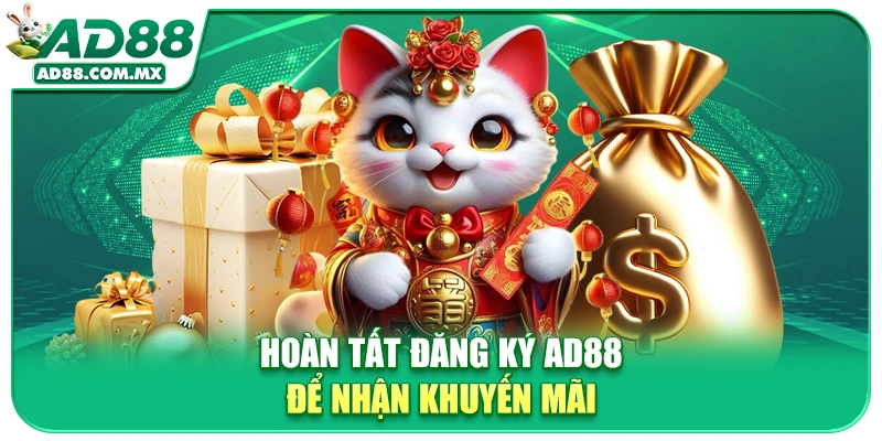 Hoàn tất đăng ký AD88 để nhận khuyến mãi