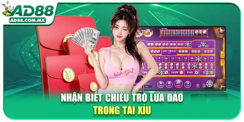 Nhận biết chiêu trò lừa đảo trong tài xỉu